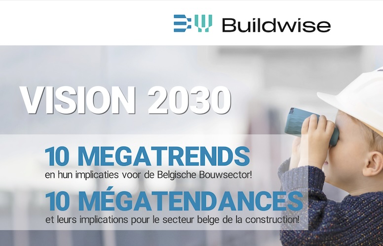 BUILDWISE identificeert tien megatrends binnen de Belgische bouwsector!